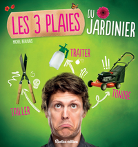 Les 3 plaies du jardinier