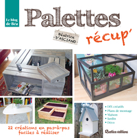 PALETTES RECUP' - 22 CREATIONS EN PAS-A-PAS FACILES A REALISER