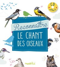 RECONNAITRE LE CHANT DES OISEAUX DU JARDIN - CD OFFERT