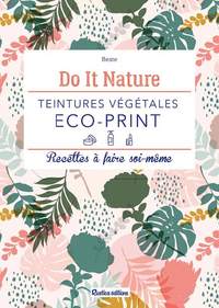 TEINTURES VEGETALES ET ECOPRINT - RECETTES A FAIRE SOI-MEME