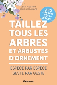 Taillez tous les arbres et arbustes d'ornement