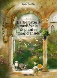 HERBORISTERIE MEDIEVALE ET PLANTES MAGICIENNES