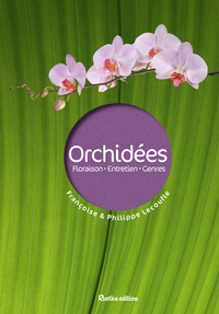 ORCHIDEES - FLORAISON - ENTRETIEN - GENRES