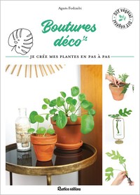 BOUTURES DECO - JE CREE MES PLANTES