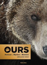 OURS - PORTRAIT - MYTHES - HISTOIRE