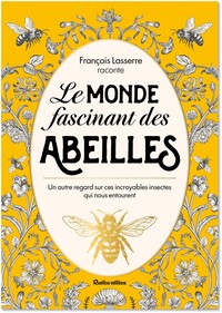 Le monde fascinant des abeilles