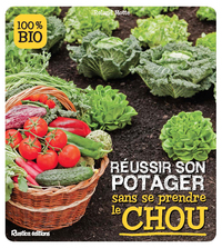 Réussir son potager sans se prendre le chou