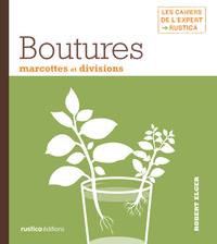 Boutures, marcottes et divisions