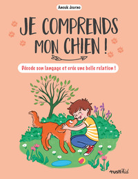 JE COMPRENDS MON CHIEN !