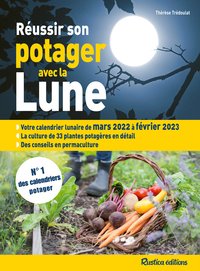 REUSSIR SON POTAGER AVEC LA LUNE 2022-2023