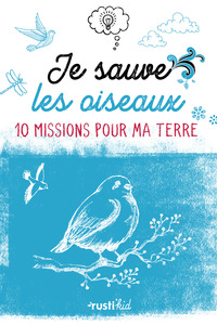 Je sauve les oiseaux