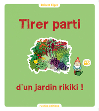 TIRER PARTI D'UN JARDIN RIKIKI