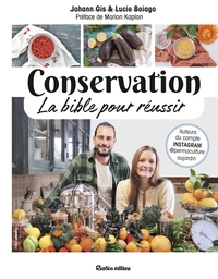 CONSERVATION, LA BIBLE POUR REUSSIR