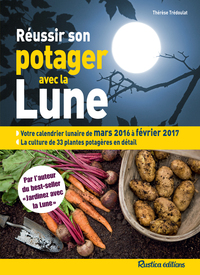 Réussir son potager avec la lune