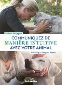 COMMUNIQUEZ DE MANIERE INTUITIVE AVEC VOTRE ANIMAL