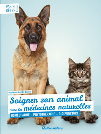 SOIGNER SON ANIMAL AVEC LES MEDECINES NATURELLES - HOMEOPATHIE - PHYTOTHERAPIE - DIGIPUNCTURE