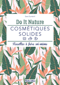COSMETIQUES SOLIDES - RECETTES A FAIRE SOI-MEME