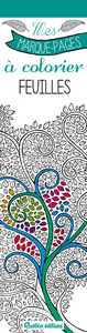 MES MARQUES PAGES A COLORIER : FEUILLES
