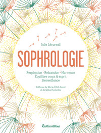 SOPHROLOGIE - RESPIRATION - RELAXATION - HARMONIE - EQUILIBRE CORPS & ESPRIT - BIENVEILLANCE