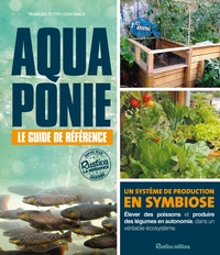 AQUAPONIE : LE GUIDE DE REFERENCE