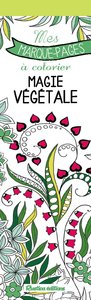 MES MARQUE-PAGES A COLORIER : MAGIE VEGETALE