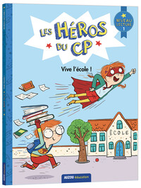 LES HEROS DU CP - PREMIERES LECTURES - NIVEAU 1 VIVE L'ECOLE !