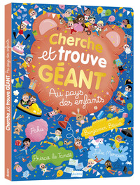 CHERCHE ET TROUVE GEANT - AU PAYS DES ENFANTS !