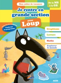 Je rentre en grande section avec loup