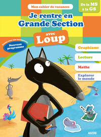 JE RENTRE EN GRANDE SECTION AVEC LOUP