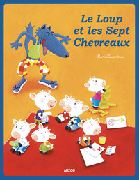 LES P'TITS CLASSIQUES - LE LOUP ET LES 7 CHEVREAUX