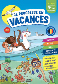 JE PROGRESSE EN VACANCES - 3E A 4E PRIMAIRE