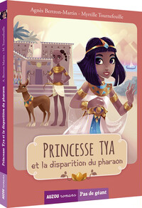 LES PRINCESSES - PRINCESSE TYA ET LA DISPARITION DU PHARAON