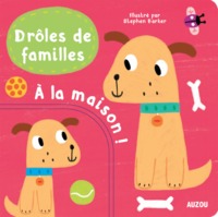 DROLES DE FAMILLES - A LA MAISON