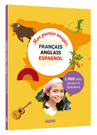 MON PREMIER IMAGIER FRANCAIS, ANGLAIS, ESPAGNOL