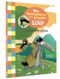 MES LECTURES DE 1RE PRIMAIRE AVEC LOUP - MES LECTURES DE 1RE PRIMAIRE AVEC LOUP - LE SECRET DE JOSHU