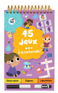 45 JEUX - A LA MATERNELLE !