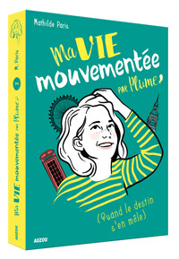 MA VIE MOUVEMENTÉE PAR PLUME - QUAND LE DESTIN S'EN MÊLE