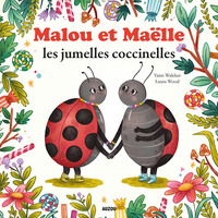 Malou et Maëlle les jumelles coccinelles