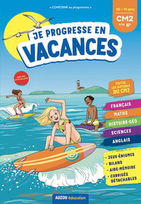 Je progresse en vacances CM2 à la 6e 10-11 ans