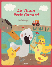 LES P'TITS CLASSIQUES - LE VILAIN PETIT CANARD