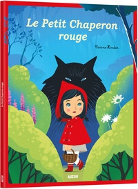 LES P'TITS CLASSIQUES - LE PETIT CHAPERON ROUGE