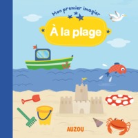 A LA PLAGE (MON PREMIER IMAGIER)