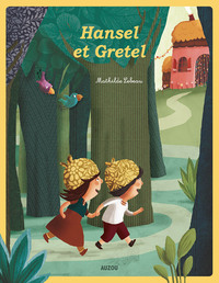 LES P'TITS CLASSIQUES - HANSEL ET GRETEL