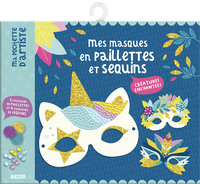 MA POCHETTE D'ARTISTE - MES MASQUES EN PAILLETTES ET SEQUINS - CREATURES ENCHANTEES