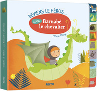 DEVIENS LE HEROS AVEC BARNABE LE CHEVALIER