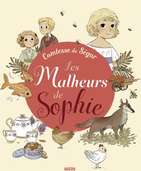 RECUEILS UNIVERSELS - LES MALHEURS DE SOPHIE DE LA COMTESSE DE SEGUR