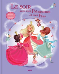 LE SOIR AVEC MES PRINCESSES ET MES FEES