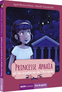 LES PRINCESSES - PRINCESSE APHAIA ET LES MYSTÈRES DE L'ACROPOLE