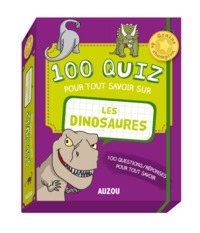 100 QUIZ POUR TOUT SAVOIR SUR LES DINOSAURES