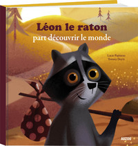 LEON LE RATON PART DECOUVRIR LE MONDE - NOUVELLE EDITION (GRAND FORMAT)